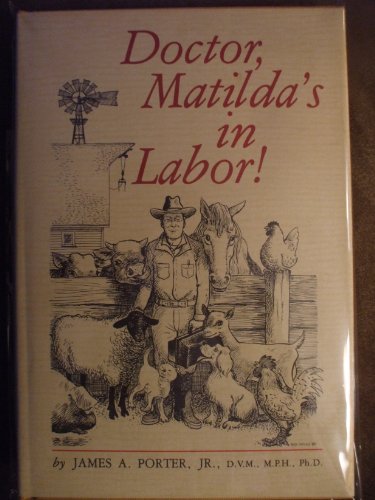 Stock image for DOCTOR, MATILDA'S IN LABOR! for sale by High-Lonesome Books