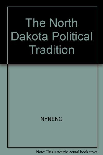 Beispielbild fr The North Dakota Political Tradition (North Dakota Centennial Heritage Series) zum Verkauf von Ergodebooks