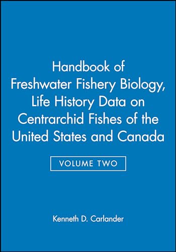 Stock image for Handbook of Freshwater Fishery Biology, Life History Data on Centrarchid Fishes of the United States and Canada Vol. 2 for sale by Better World Books