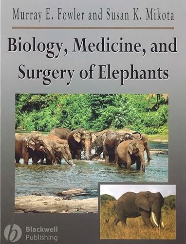 9780813806761: Biology, Medicine And Surgery of Elephants