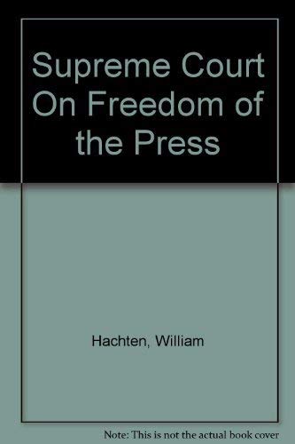 9780813807041: Supreme Court On Freedom of the Press