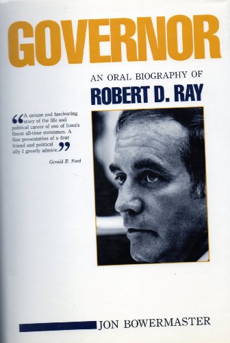 Beispielbild fr Governor : An Oral Biography of Robert D. Ray zum Verkauf von Better World Books