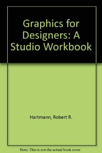 Imagen de archivo de Graphics for Designers: A Studio Workbook a la venta por HPB-Red