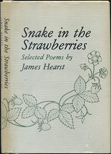 Snake in the Strawberries. Selected Poems