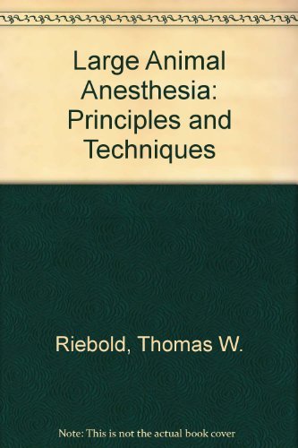 Stock image for Large Animal Anesthesia : Principles and Techniques for sale by Better World Books