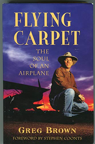 Flying Carpet: The Soul of an Airplane (9780813808086) by Gregory N. Brown; Stephen Coonts