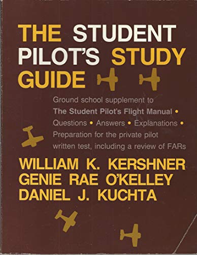 Stock image for The Student Pilot's Study Guide: Ground School Supplement to the Student Pilot's Flight Manual-Questions-Answers-Explanations-Preparation for the Pr for sale by GoldenWavesOfBooks