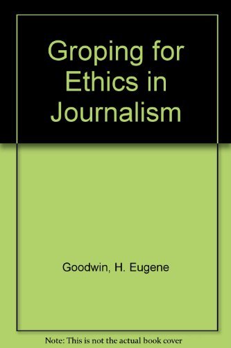 Imagen de archivo de Groping for Ethics in Journalism a la venta por Better World Books