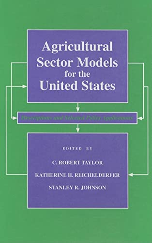 Beispielbild fr Agricultural Sector Models for the United States: Descriptions and Selected Policy Applications zum Verkauf von Green Street Books