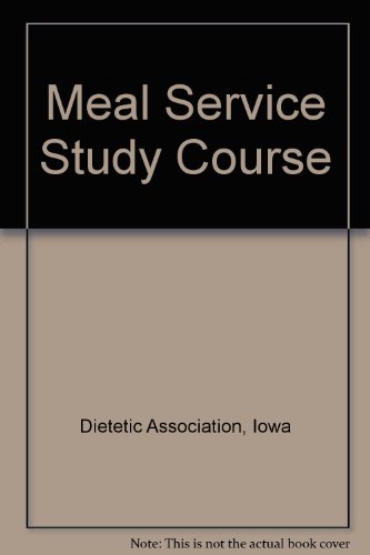 Meal Service Study Course (9780813808666) by Dietetic Association, Iowa; Lursen, Monica Shope; Russell, Carlene M