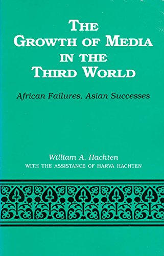 9780813808673: The Growth of Media in the Third World: African Failures, Asian Successes