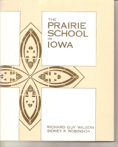 9780813809144: The Prairie School in Iowa (Iowa Heritage Collection)
