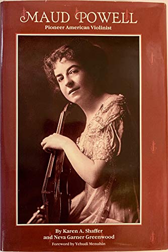 Imagen de archivo de Maud Powell, Pioneer American Violinist a la venta por Better World Books: West