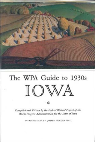 The WPA Guide to 1930s Iowa (9780813809977) by Federal Writers Project