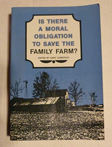 9780813810003: Is There a Moral Obligation to Save the Family Farm?