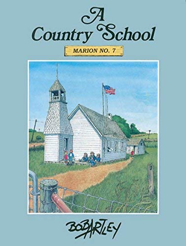 Stock image for A Country School: Marion No. 7 for sale by HPB Inc.