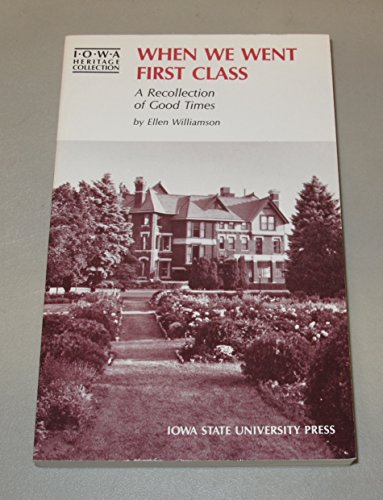Beispielbild fr When We Went First Class (Iowa Heritage Collection) zum Verkauf von BooksRun