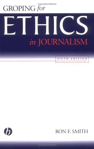 Beispielbild fr Groping for Ethics in Journalism zum Verkauf von Better World Books