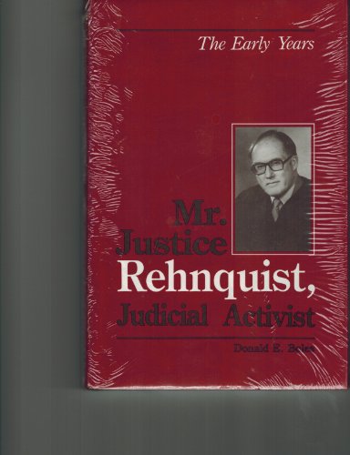 Stock image for Mr. Justice Rehnquist, Judicial Activist: The Early Yearsl for sale by Pella Books