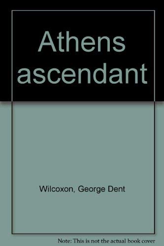 Stock image for Athens ascendant for sale by Books From California