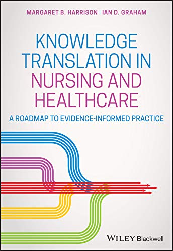 Beispielbild fr Knowledge Translation in Nursing and Healthcare : A Roadmap to Evidence-Informed Practice zum Verkauf von Better World Books