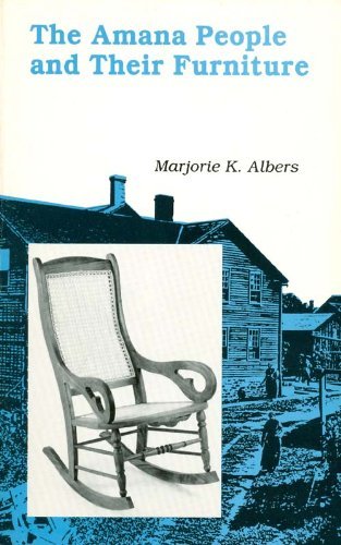 Imagen de archivo de The Amana People and Their Furniture a la venta por Lowry's Books