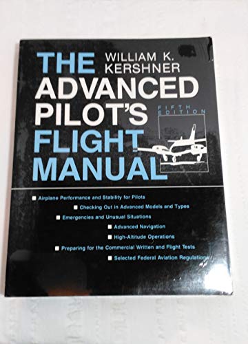 Stock image for The Advanced Pilot's Flight Manual for sale by Better World Books: West