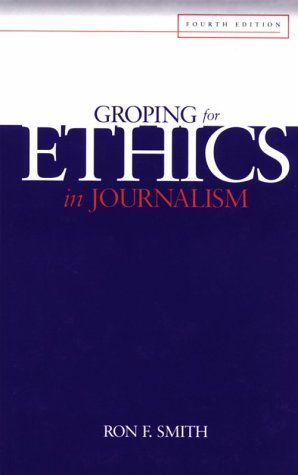 Beispielbild fr Groping for Ethics in Journalism zum Verkauf von SecondSale