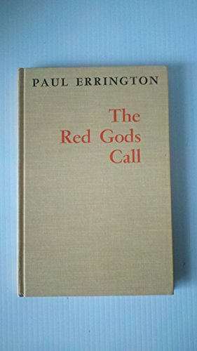 9780813813400: The Red Gods Call. Prepared for Publication by Carolyn Errington