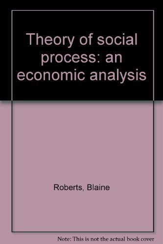 Beispielbild fr Theory of Social Process : An Economic Analysis zum Verkauf von Better World Books