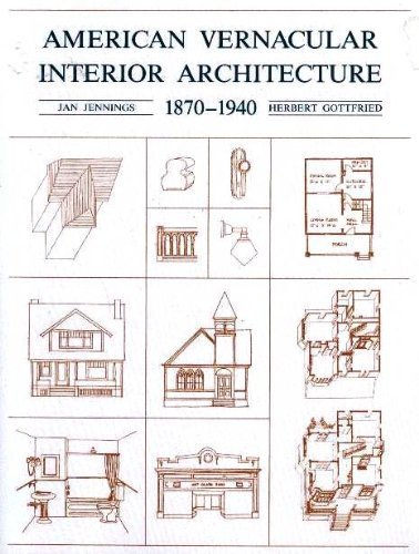 Stock image for American Vernacular Interior Architecture 1870-1940 for sale by Ergodebooks