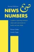 9780813814247: News and Numbers: A Guide to Reporting Statistical Claims and Controversies in Health and Other Fields