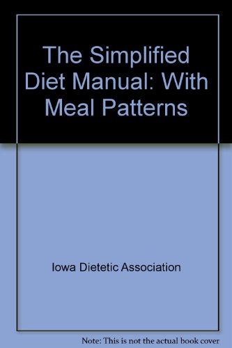 The Simplified Diet Manual: With Meal Patterns (9780813814308) by Iowa Dietetic Association