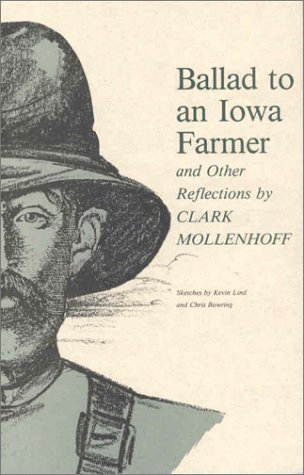 Ballad to an Iowa Farmer, and Other Reflections