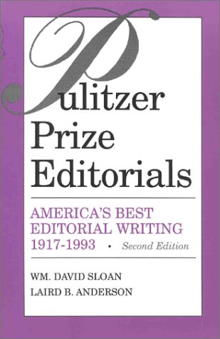 Beispielbild fr Pulitzer Prize Editorials: America's Best Editorial Writing 1917-1993 zum Verkauf von HPB Inc.