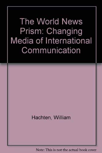 Stock image for The World News Prism: Changing Media of International Communication for sale by Bookmonger.Ltd