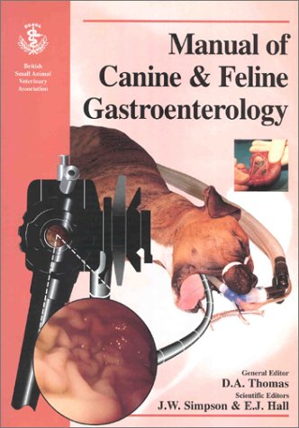 Manual of Canine & Feline Gastroenterology (9780813815978) by Thomas, David; Simpson, James W.; Hall, Edward J.
