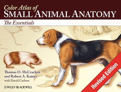 Color Atlas of Small Animal Anatomy - Thomas O. McCracken|Robert A. Kainer|David Carlson