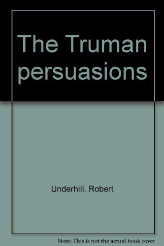 Imagen de archivo de The Truman Persuasions a la venta por Half Price Books Inc.