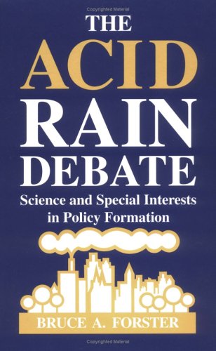 Beispielbild fr The Acid Rain Debate : Science and Special Interests in Policy Formation zum Verkauf von Better World Books