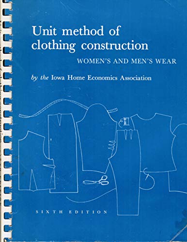 9780813817101: Unit method of clothing construction: Women's and men's wear