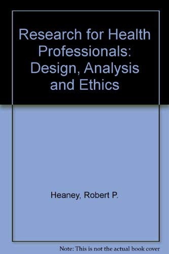 9780813817125: Research for Health Professionals: Design, Analysis, and Ethics