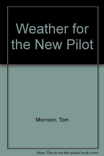 Stock image for Weather for the New Pilot for sale by Vashon Island Books