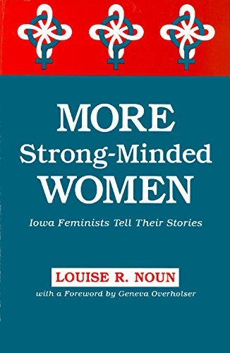 More Strong-Minded Women: Iowa Feminists Tell Their Stories (9780813818191) by Louise Rosenfield Noun