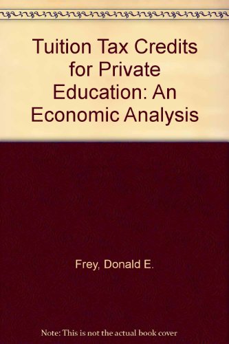 Stock image for Tuition Tax Credits for Private Education: An Economic Analysis for sale by Ergodebooks