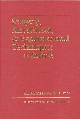 Beispielbild fr Surgery, Anesthesia and Experimental Techniques in Swine zum Verkauf von Better World Books