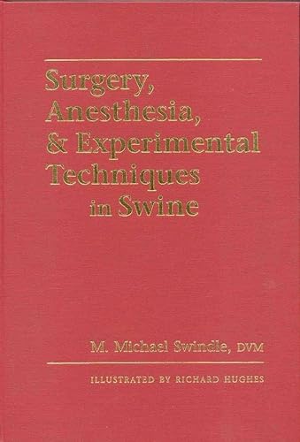 Stock image for Surgery, Anesthesia and Experimental Techniques in Swine for sale by Better World Books