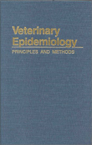 Stock image for Veterinary Epidemiology : Principles and Methods for sale by Better World Books