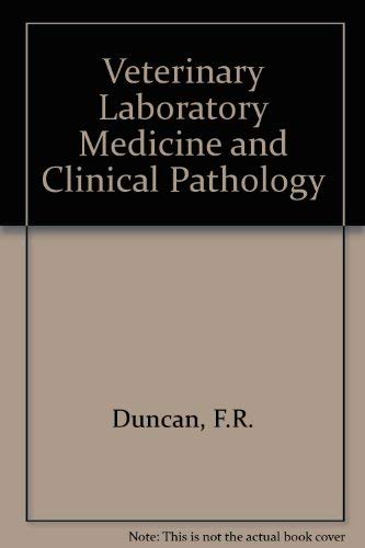 Stock image for Veterinary Laboratory Medicine : Clinical Pathology Second / 2nd Edition [Educational, Textbook, Critical Review, in Depth Study, Biographical Data, Higher learning] for sale by GREAT PACIFIC BOOKS