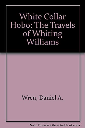 Imagen de archivo de White Collar Hobo, the Travels of Whiting Williams a la venta por Worn Bookworm